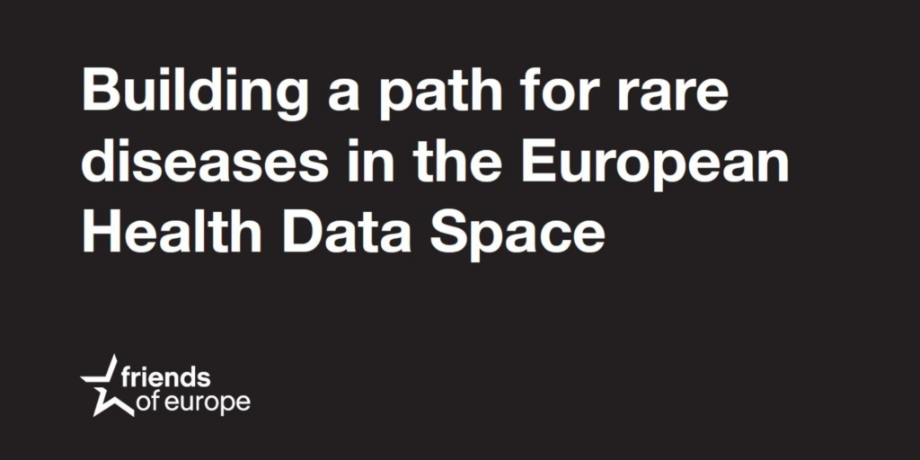 Friends of Europe Report – Building a path for rare diseases in the European Health Data Space