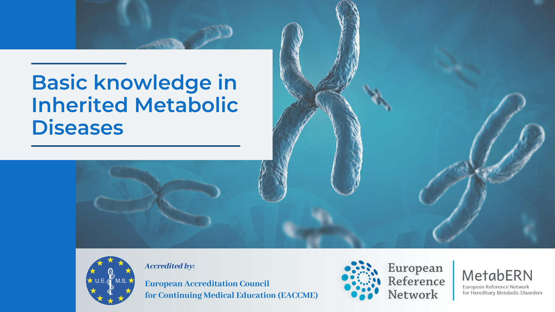 Module 01: Basic knowledge in Inherited  Metabolic Diseases