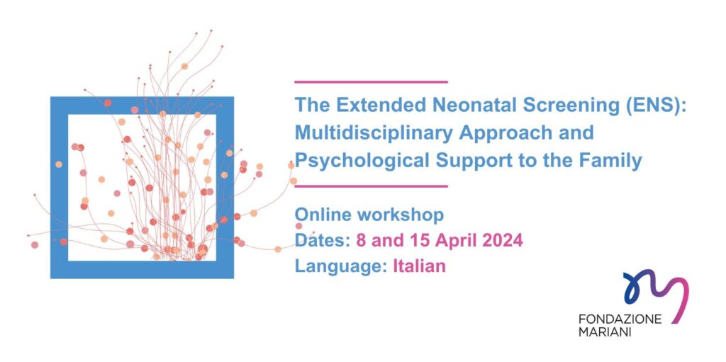 Online Workshop: The Extended Neonatal Screening (ENS): Multidisciplinary Approach and Psychological Support to the Family