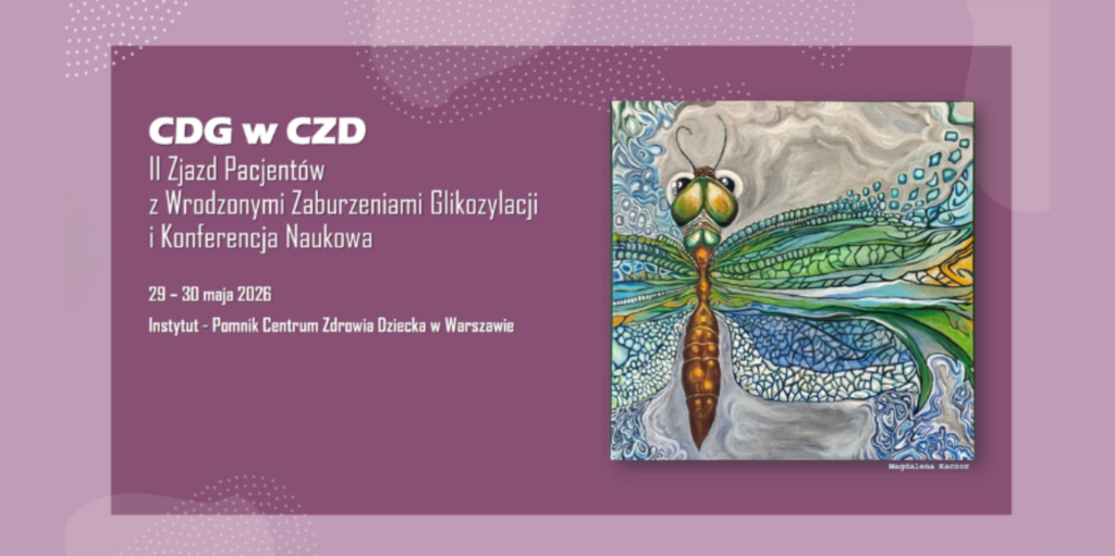 2nd Patient Meeting & Scientific Conference - CDG at the Children’s Memorial Health Institute (CMHI) 4 2nd Patient Meeting & Scientific Conference – CDG at the Children’s Memorial Health Institute (CMHI)